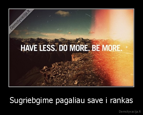 Sugriebgime pagaliau save i rankas