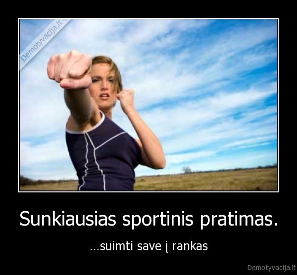 Sunkiausias sportinis pratimas.