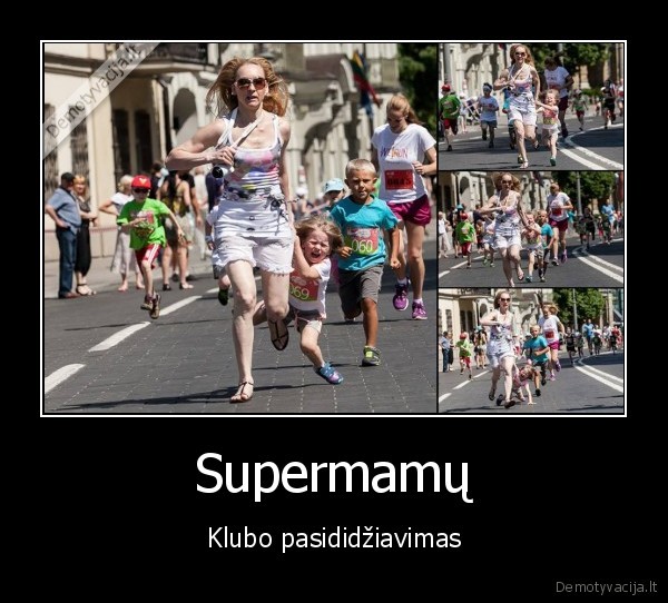 supermama,mama,vaiku, begimas,dnb, maratonas