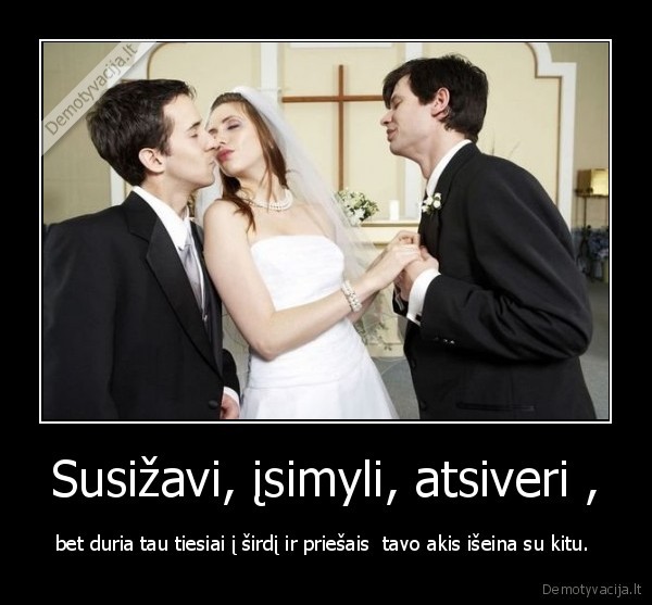 Susižavi, įsimyli, atsiveri ,