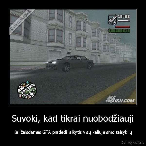 ket,gta, san, andreasm, keliu, eismo, taisykles,nuobodulys