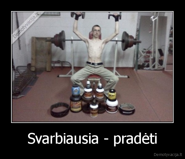 Svarbiausia - pradėti