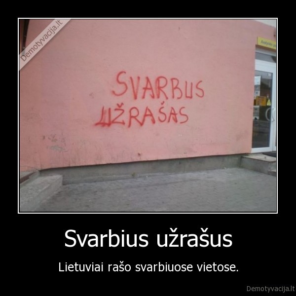 Svarbius užrašus