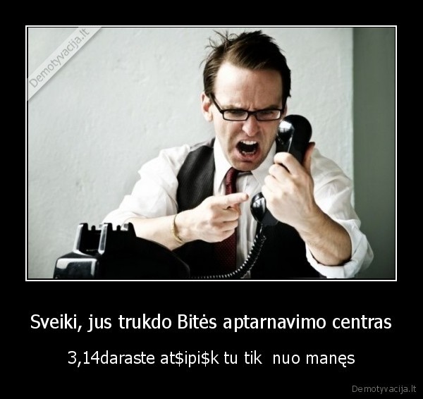 Sveiki, jus trukdo Bitės aptarnavimo centras