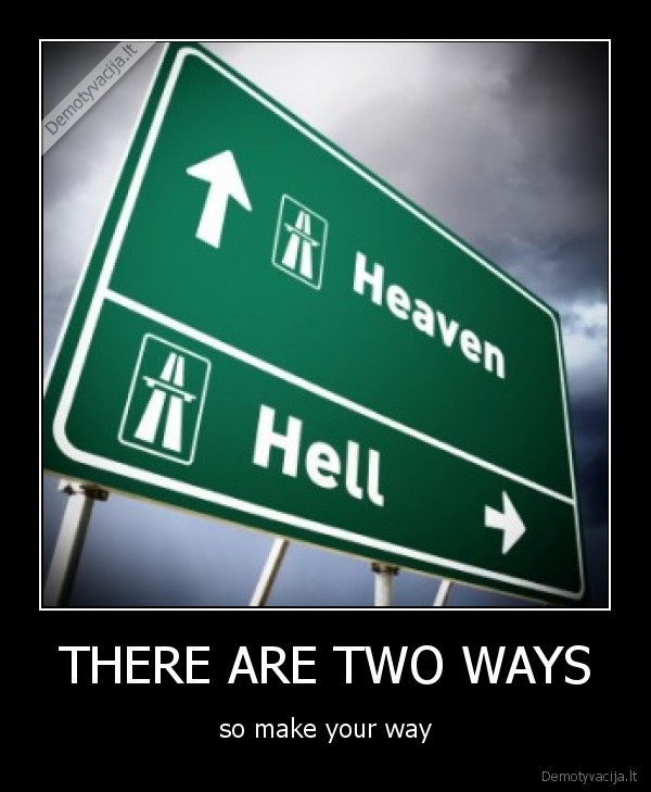 THERE ARE TWO WAYS