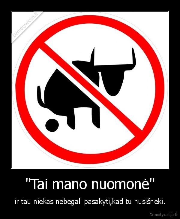 &quot;Tai mano nuomonė&quot;