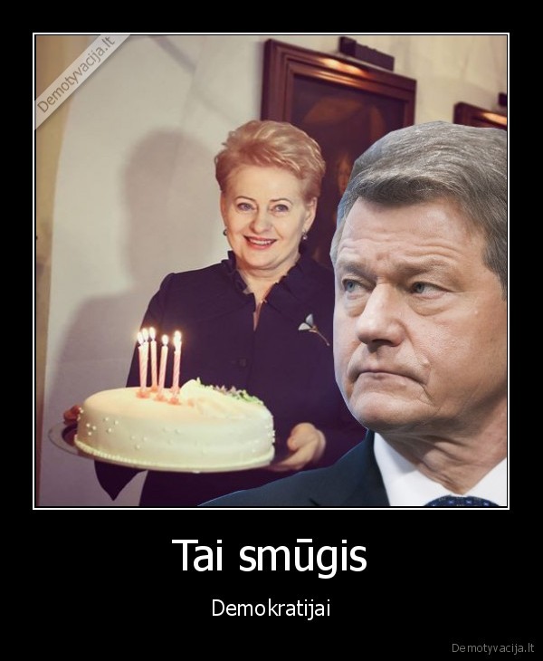 demokatija,d., grybauskaite,r., paksas,tortas,gimtadienis,60, metu