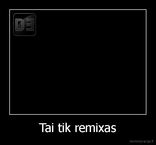 Tai tik remixas