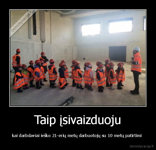 Taip įsivaizduoju