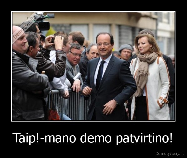 Taip!-mano demo patvirtino!