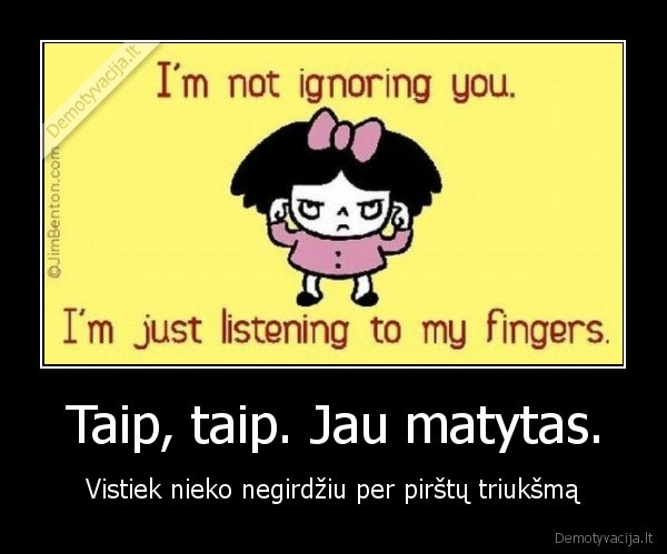 Taip, taip. Jau matytas.