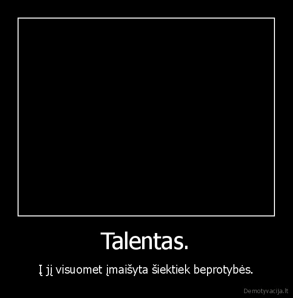 Talentas.