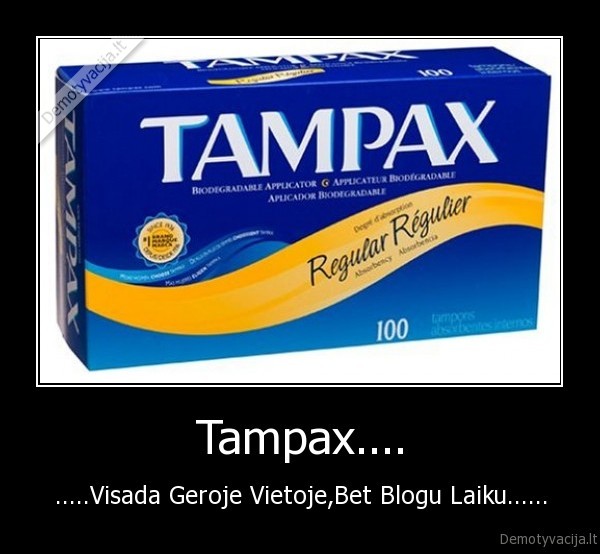 Tampax....