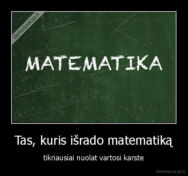 Tas, kuris išrado matematiką