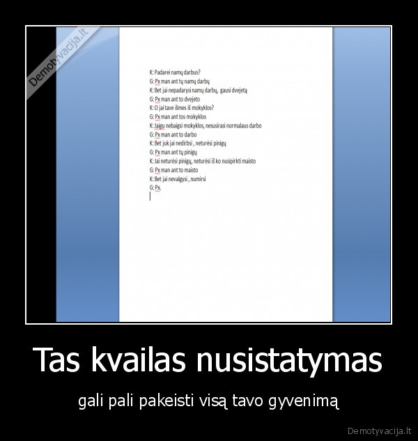 Tas kvailas nusistatymas