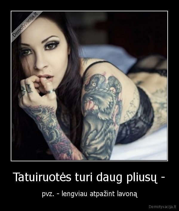 Tatuiruotės turi daug pliusų -