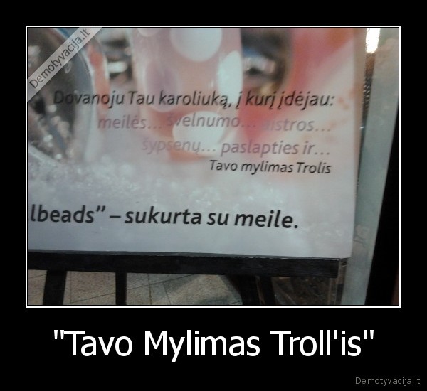 &quot;Tavo Mylimas Troll'is&quot;