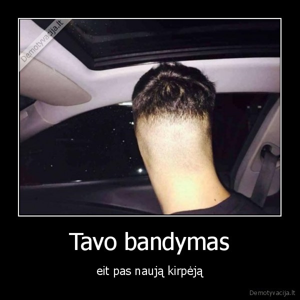 Tavo bandymas