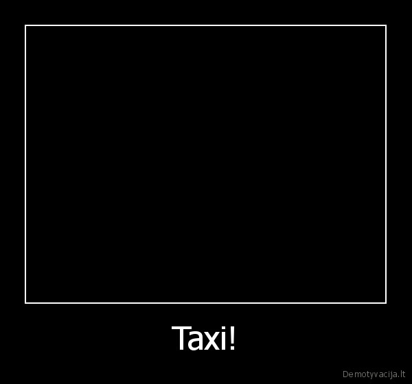 Taxi!