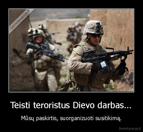 Teisti teroristus Dievo darbas...