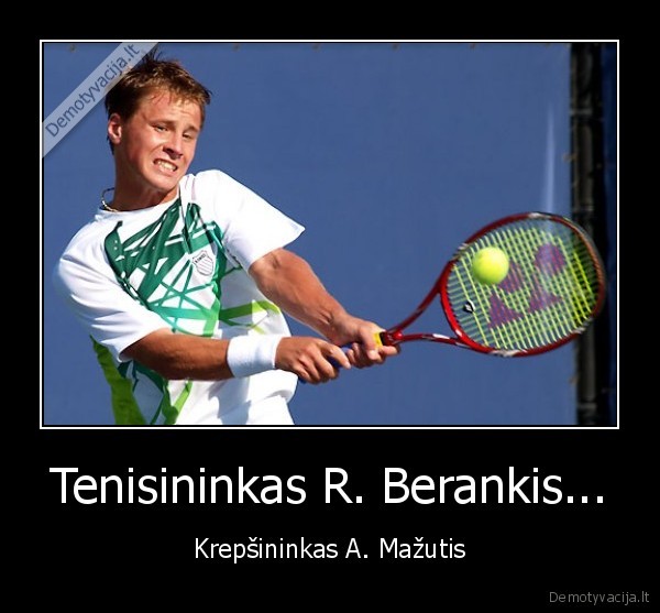 Tenisininkas R. Berankis...