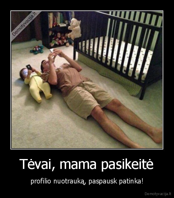 Tėvai, mama pasikeitė