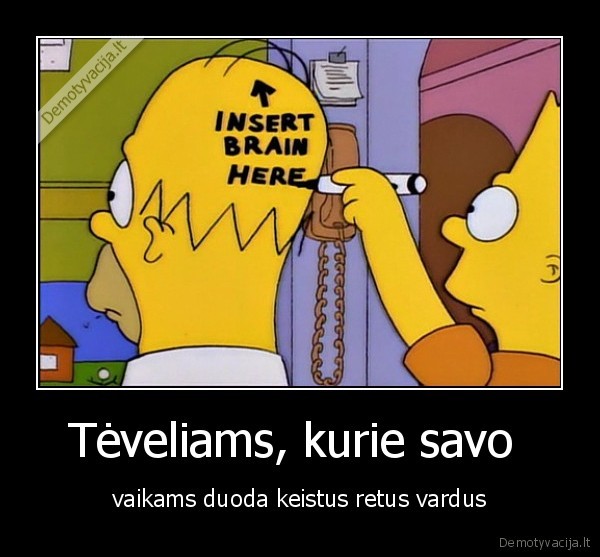 Tėveliams, kurie savo 