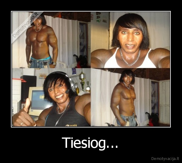 Tiesiog...