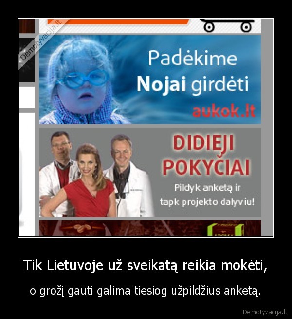 Tik Lietuvoje už sveikatą reikia mokėti,