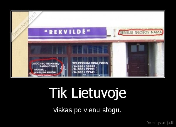 Tik Lietuvoje