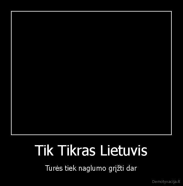 Tik Tikras Lietuvis