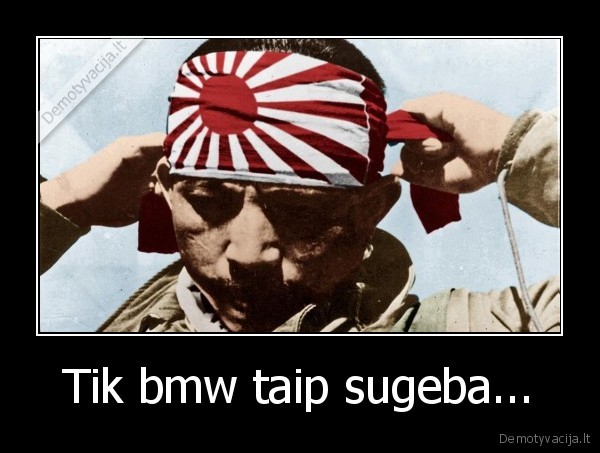 Tik bmw taip sugeba...