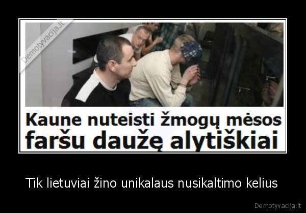 Tik lietuviai žino unikalaus nusikaltimo kelius