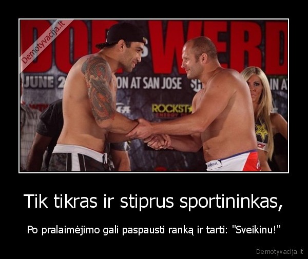 Tik tikras ir stiprus sportininkas,