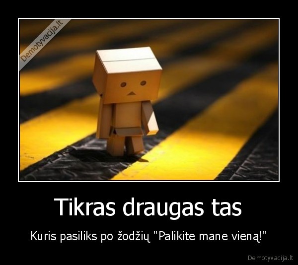 Tikras draugas tas