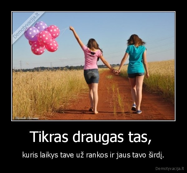 Tikras draugas tas, 