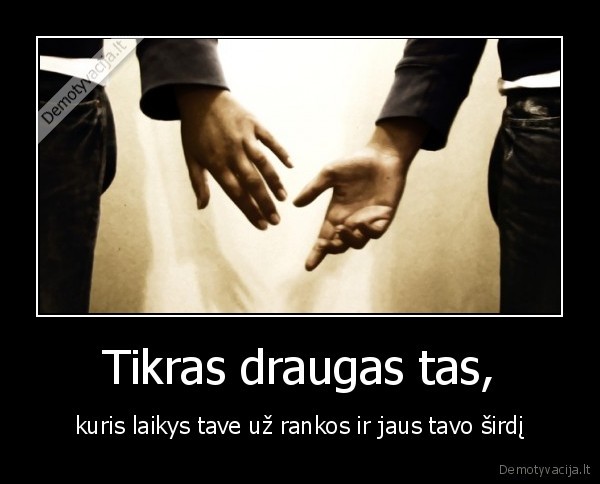 Tikras draugas tas,