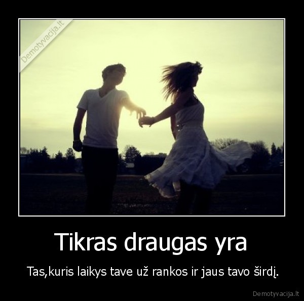 Tikras draugas yra