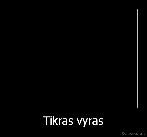 Tikras vyras