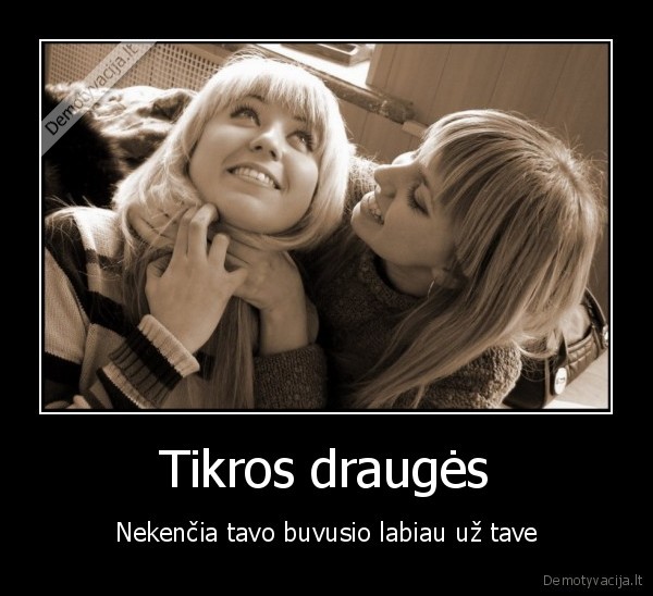 Tikros draugės