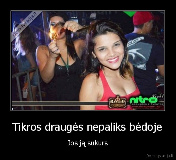 Tikros draugės nepaliks bėdoje