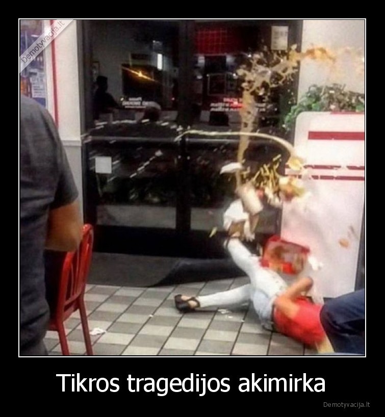 tragedija,maistas,akimirka