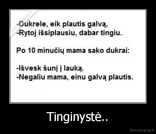 Tinginystė..