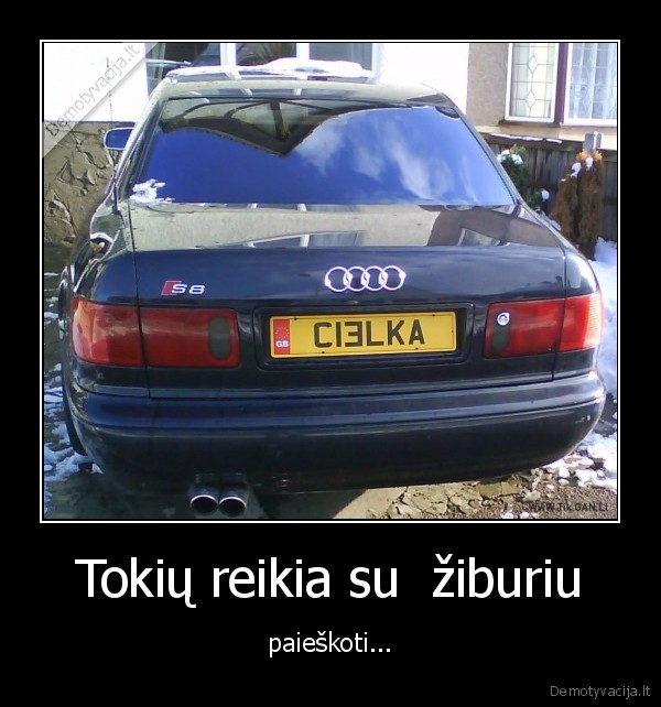 Tokių reikia su  žiburiu