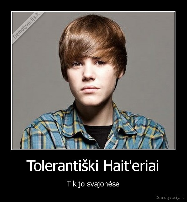 just, bieber,heiteriai,haiteriai