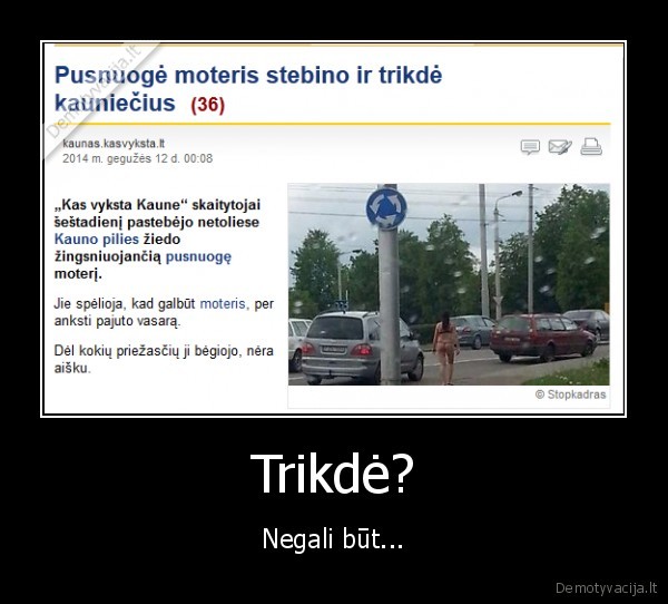 Trikdė?