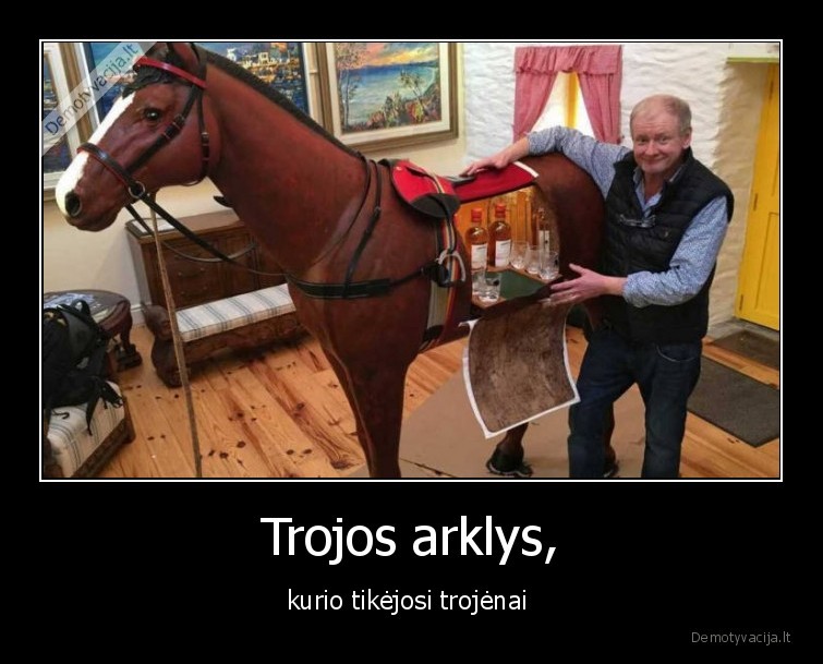 alkoholis,arklys,troja