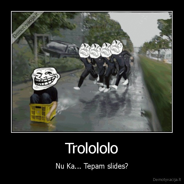 Trolololo