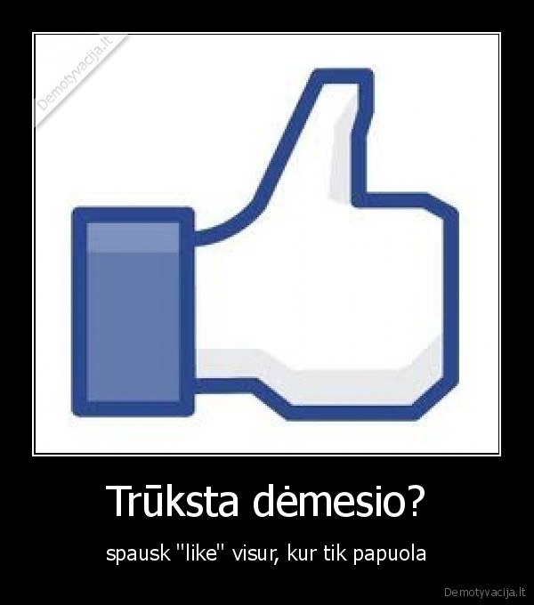 like,demesys,truksta, demesio