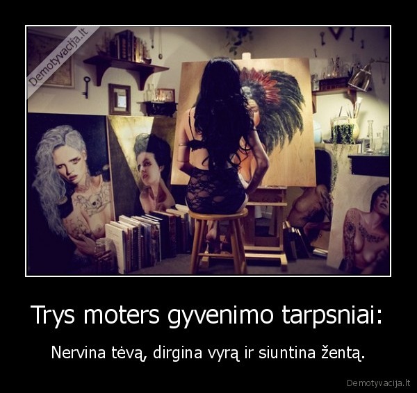 Trys moters gyvenimo tarpsniai: